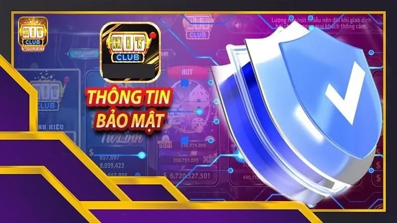                            Hitclub bảo mật thông tin cho người chơi